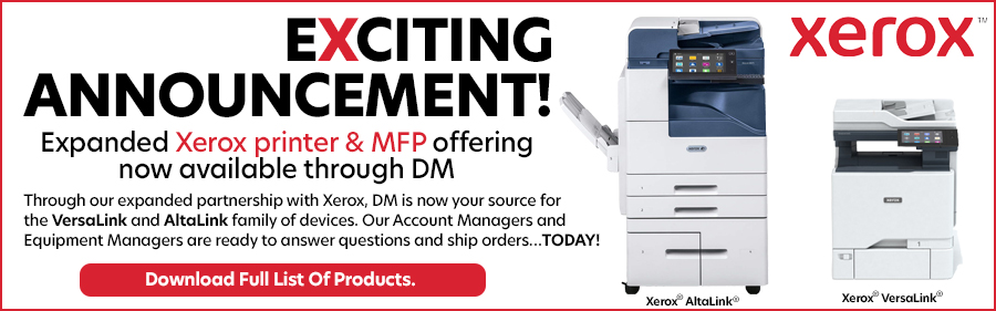 Expanded Xerox printer & MFP offering now available through DM